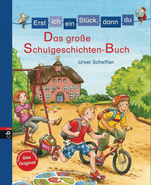 Erst ich ein Stück, dann du - Das große Schulgeschichten-Buch (Erst ich ein Stück... Bilderbuch-Format, Band 3)