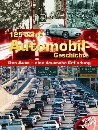 125 Jahre Automobil-Geschichte: Das Auto - eine deutsche Erfindung