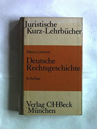Deutsche Rechtsgeschichte. Ein Studienbuch. 16. Aufl.