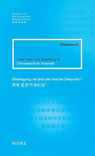 Chinesisch im Internet: Ein Social-Media-Lesebuch. Chinesisch-Deutsch . Zweisprachige Ausgabe