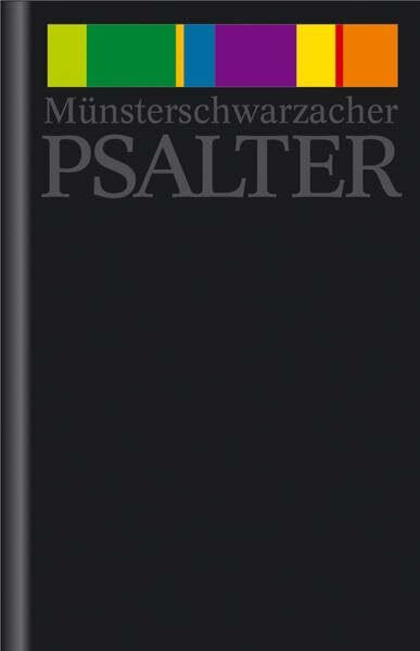 Münsterschwarzacher Psalter: Die Psalmen. Nachw. v. Norbert Lohfink