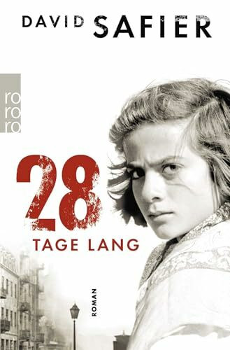 28 Tage lang: Roman. Ausgezeichnet mit dem Buxtehuder Bullen 2014