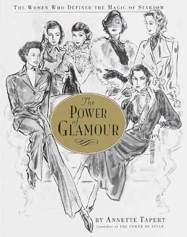 Power of Glamour: The Women Who Defined the Magic of Stardom Power of Glamour: The Women Who Defined the Magic of Stardom