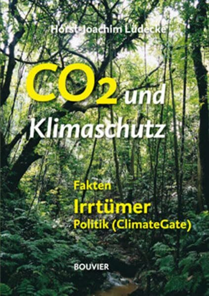 CO2 und Klimaschutz: Fakten-Irrtümer-Politik (ClimateGate)