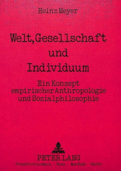Welt, Gesellschaft und Individuum