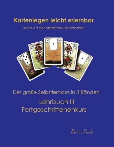 Kartenlegen leicht erlernbar nach Art der Madame Lenormand
