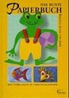 Das bunte Papierbuch