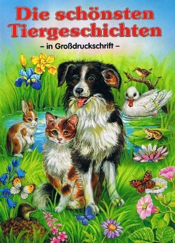 Die schönsten Tiergeschichten in Großdruckschrift