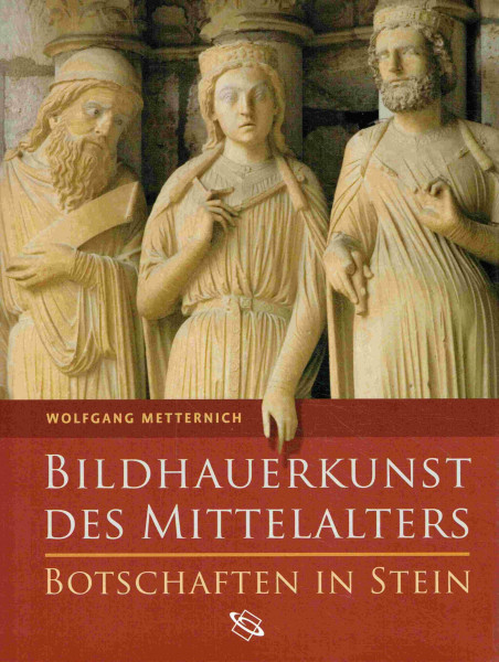 Bildhauerkunst des Mittelalters: Botschaften in Stein
