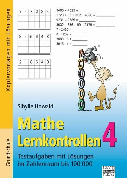 Mathe Lernkontrollen: Band 4 - Testaufgaben mit Lösungen im Zahlenraum bis 100 000: Kopiervorlagen mit Lösungen