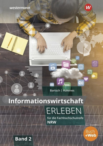 Informationswirtschaft erleben 2. Arbeitsheft. Fachhochschulreife. Nordrhein-Westfalen