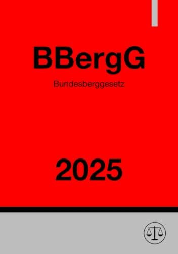 Bundesberggesetz - BBergG 2025