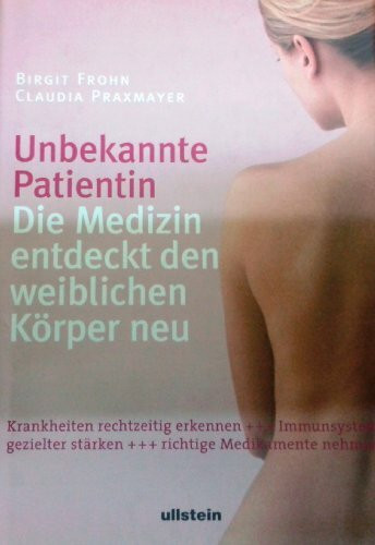 Unbekannte Patientin: Die Medizin entdeckt den weiblichen Körper neu