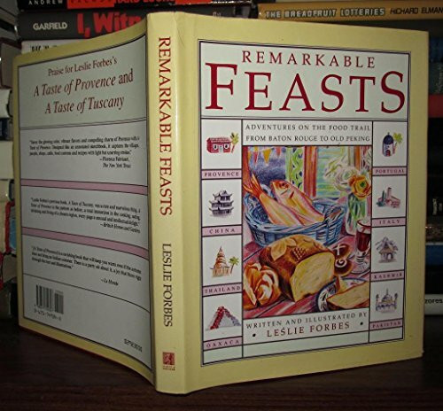 Remarkable Feasts: Adventures on the Food Trail from Baton Rouge to Old Peking