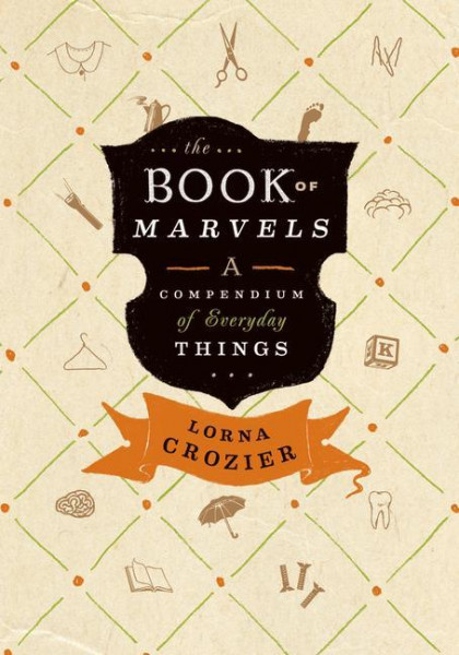 The Book of Marvels: A Compendium of Everyday Things