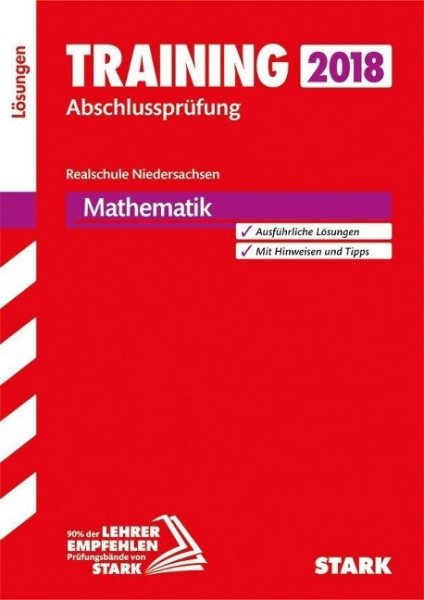 Training Abschlussprüfung Realschule Niedersachsen 2018- Mathematik Lösungsheft