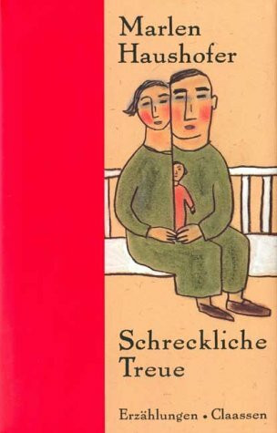 Gesammelte Erzählungen / Schreckliche Treue