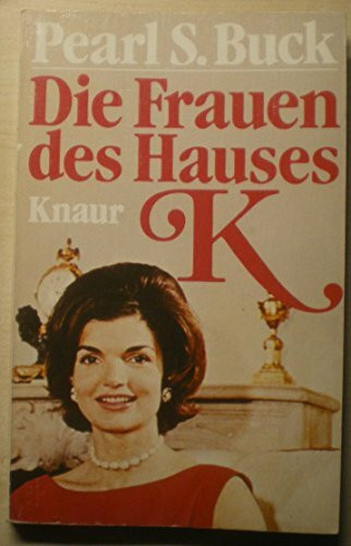 Die Frauen des Hauses K (Knaur Taschenbücher. Romane, Erzählungen)