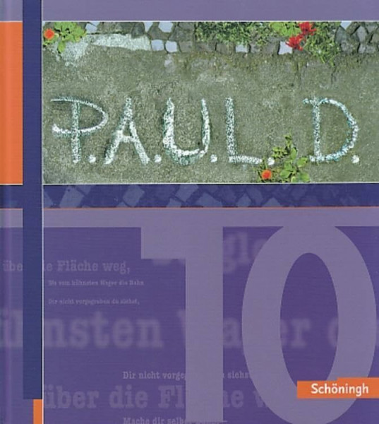 P.A.U.L.D. - Persönliches Arbeits- und Lesebuch Deutsch. Für Gymnasien und Gesamtschulen: Schülerbuch 10: Schulbuch 10 (P.A.U.L. D.: Persönliches ... Gymnasien und Gesamtschulen - Stammausgabe)