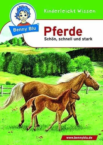 Benny Blu - Pferde: Schön, schnell und stark (Benny Blu Kindersachbuch)