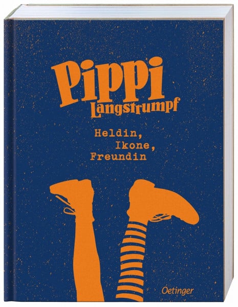 Pippi Langstrumpf. Heldin, Ikone, Freundin: Reich bebildertes Coffee-Table-Book, voller interessanter Texte, Zitate, Gedanken und Interviews