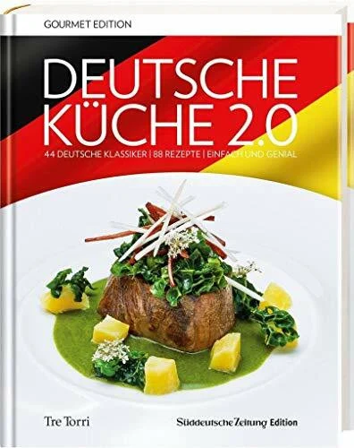 SZ Gourmet Edition: Deutsche Küche 2.0: 44 deutsche Klassiker - 88 Rezepte - Einfach bis genial