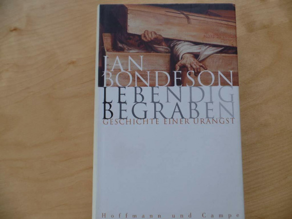 Lebendig begraben: Geschichte einer Urangst