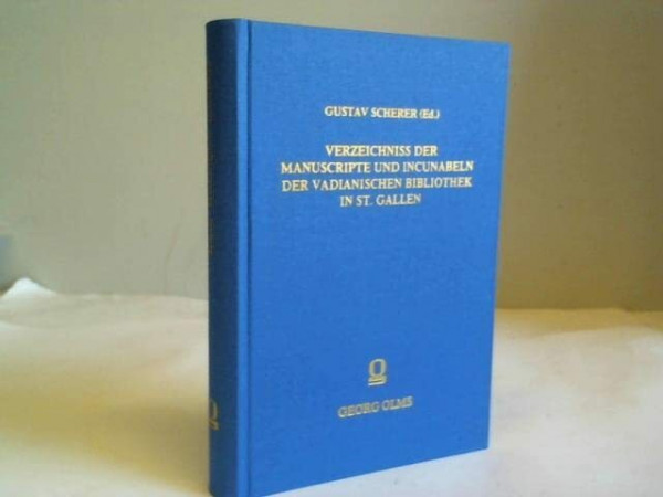 Verzeichnis der Manuskripte und Inkunabeln der Vadianischen Bibliothek zu St. Gallen,