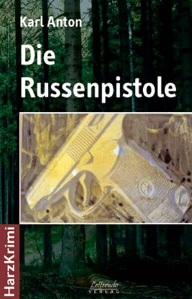 Die Russenpistole: Harzkrimi