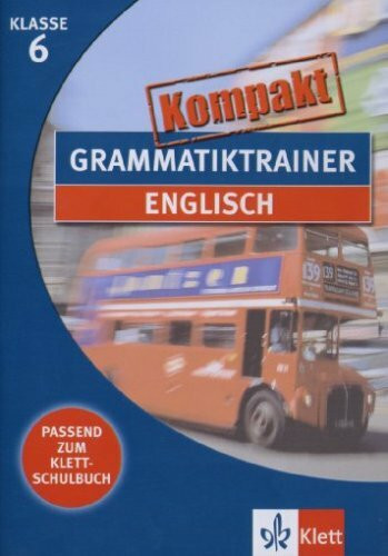 Grammatiktrainer kompakt Englisch: 6. Klasse: Passend zu Learning Englisch Green Line New, Password Green, Green Line, Green Line Ausgabe Bayern, Red ... Für Windows ab 3.1/95/98/2000/NT/Me/XP
