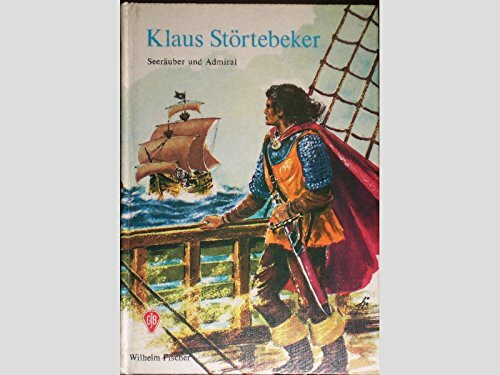 Freibeuter der Meere, Stötebeker Bd 1, der grösste Seeräuber aller Zeiten