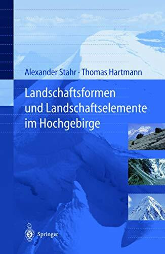Landschaftsformen Und Landschaftselemente Im Hochgebirge (German Edition)