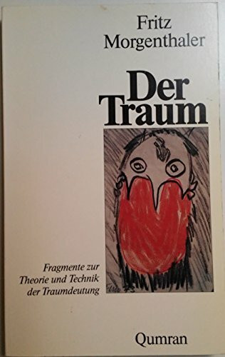 Der Traum. Fragmente zur Theorie und Technik der Traumdeutung