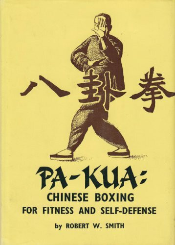 Pa-kua: Chinese Boxing for Fitness and Self-defence