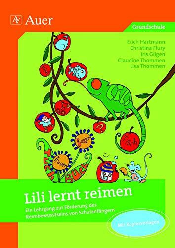 Lili lernt reimen: Ein Lehrgang zur Förderung des Reimbewusstseins von Schulanfängern (1. Klasse)
