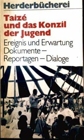 Taize und das Konzil der Jugend. Ereignis und Erwartung.