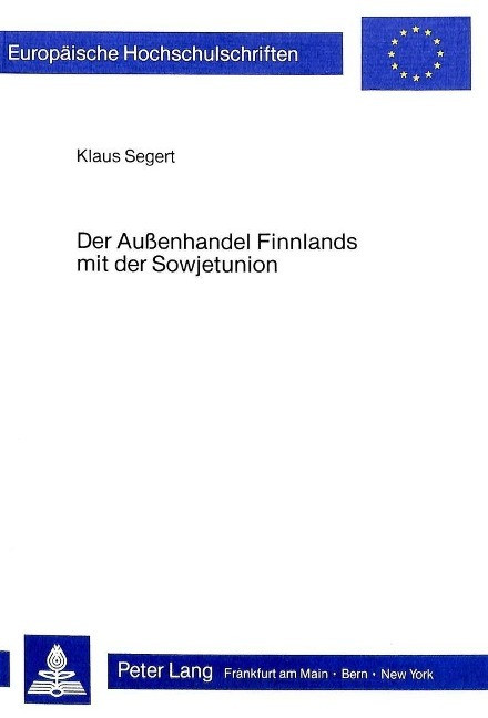 Der Aussenhandel Finnlands mit der Sowjetunion - Segert, Klaus