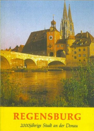 Regensburg: 2000jährige Stadt an der Donau