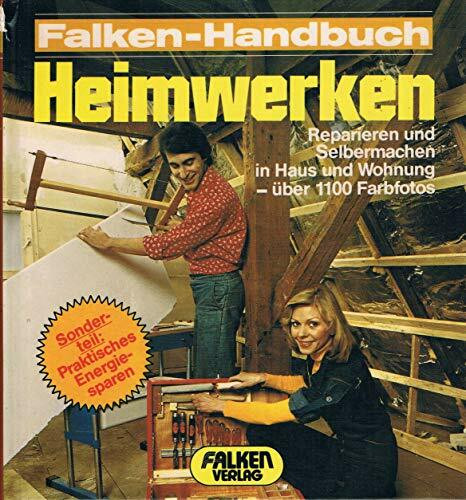Heimwerken. Do it yourself. Reparieren und Renovieren in Haus und Wohnung.