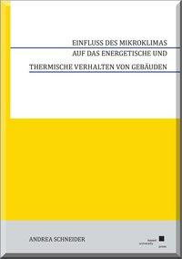 Einfluss des Mikroklimas auf das energetische und thermische Verhalten von Gebäuden