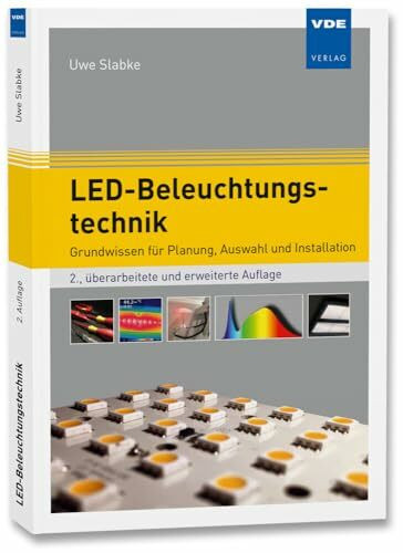 LED-Beleuchtungstechnik: Grundwissen für Planung, Auswahl und Installation