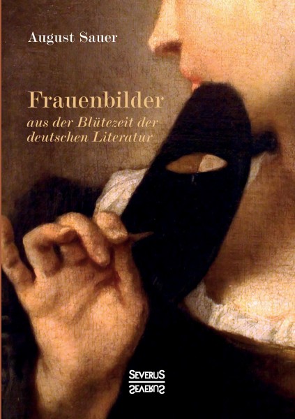 Frauenbilder aus der Blütezeit der deutschen Literatur