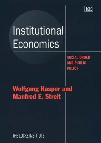 Institutional Economics: Social Order and Public Policy (The Locke Institute series)