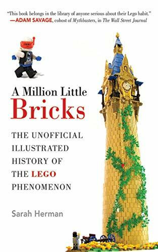 Skyhorse Pub A Million Little Bricks, The Unofficial Illustrated History Of The Lego Phenomenon