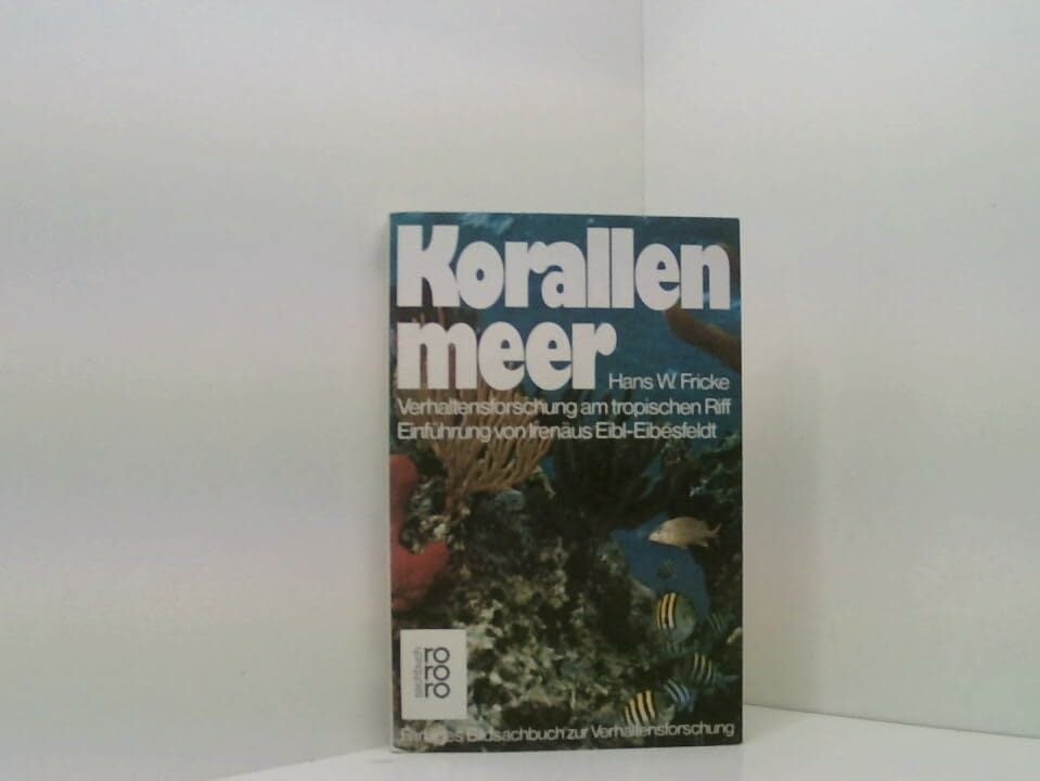 Korallenmeer. Verhaltensforschung am Tropischen Riff. Korallenmeer. Verhaltensforschung am Tropischen Riff.