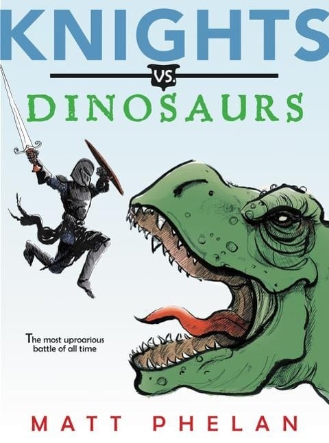 Knights vs. Dinosaurs Knights vs. Dinosaurs
