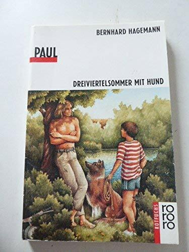 Paul: Dreiviertelsommer mit Hund (rororo rotfuchs)