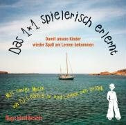 Das 1 x 1 (einmaleins) spielerisch erlernt. CD