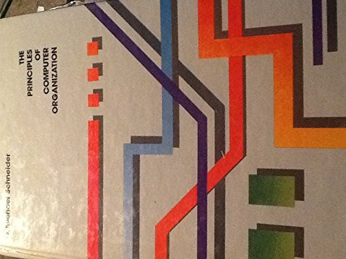 The Principles of Computer Organization: With Assembly Language Programming for the PDP-11