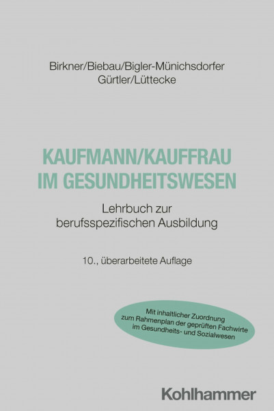 Kaufmann/Kauffrau im Gesundheitswesen: Lehrbuch zur berufsspezifischen Ausbildung